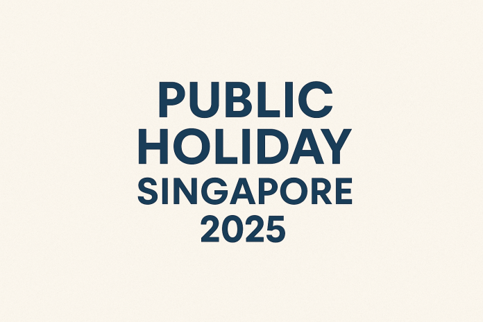Public Holiday Singapore 2025