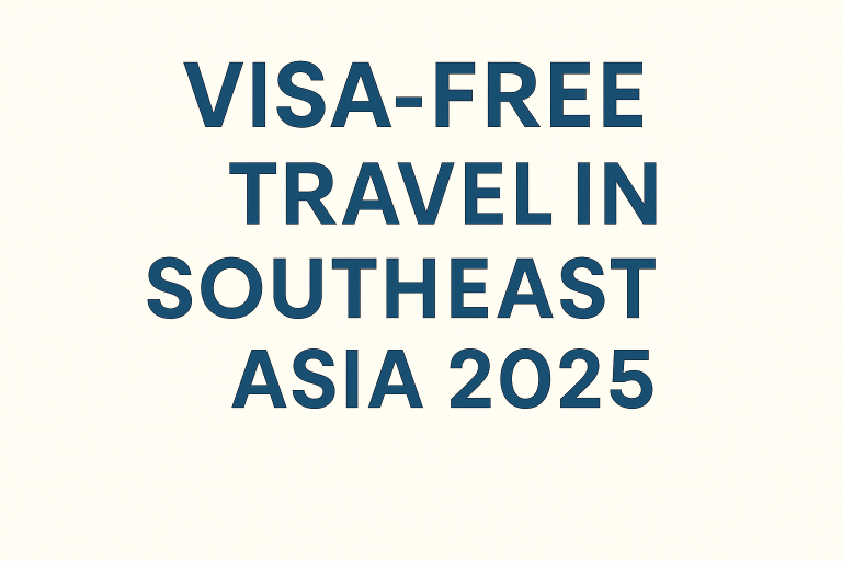 Visa-free Travel in Southeast Asia