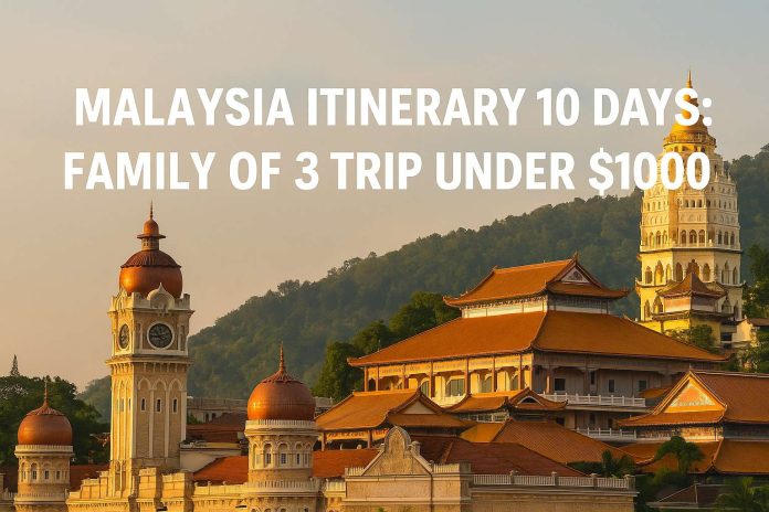 Malaysia Itinerary 10 Days
