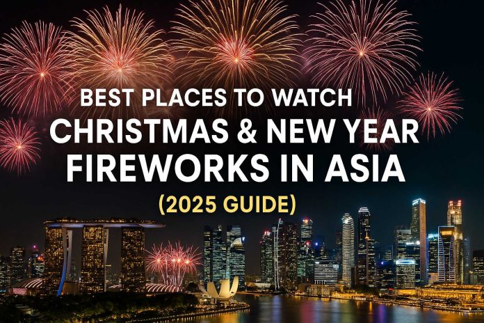 Best Places to Watch Christmas & New Year Fireworks in Asia